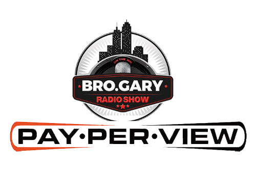Bro Gary Pay-Per-View
